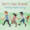 Getty Kids Hymnal: Family Hymn Sing - Keith & Kristyn Getty