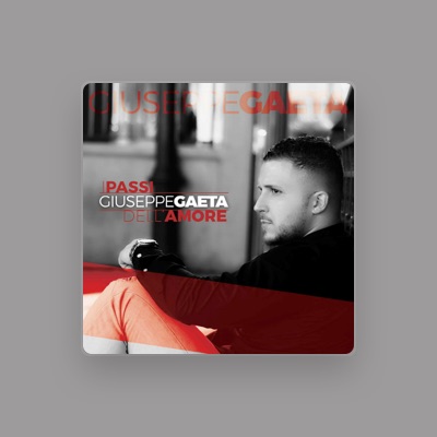 Listen to Giuseppe Gaeta, watch music videos, read bio, see tour dates & more!