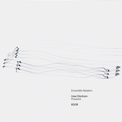Porträt-Reihe: ROOR (Ensemble Modern Presents Uwe Dierksen)