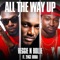All the Way Up (feat. 2Face Idibia) - Reggie 'N' Bollie lyrics