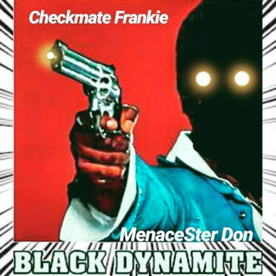 Black Dynamite (feat. MenaceSter Don) - Single