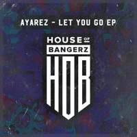 Let You Go - Single - AYAREZ