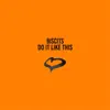 Biscits - Do It Like This (Extended Mix)
