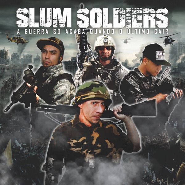 Slum Soldiers: A Guerra Só Acaba Quando o Último Cair