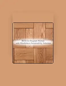 Écoutez Mindfulness Sustainability Selection, regardez des vidéoclips, lisez la biographie, consultez les dates de tournée et plus encore !