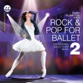 Rock & Pop for Ballet 2: Inspirational Ballet Class Music artwork