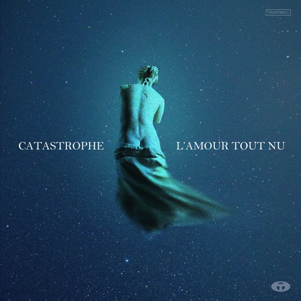 L'amour tout nu - Single - Catastrophe