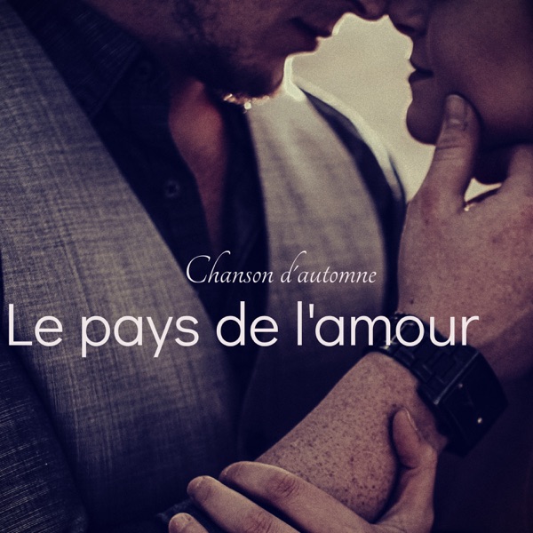 Le pays de l'amour – Chanson d'automne, musique romantique piano pour rencontre amoureuse