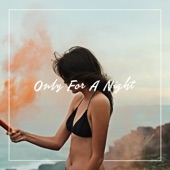 Only For a Night artwork