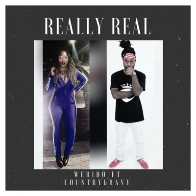 Really Real (feat. Country Gravy) - Single