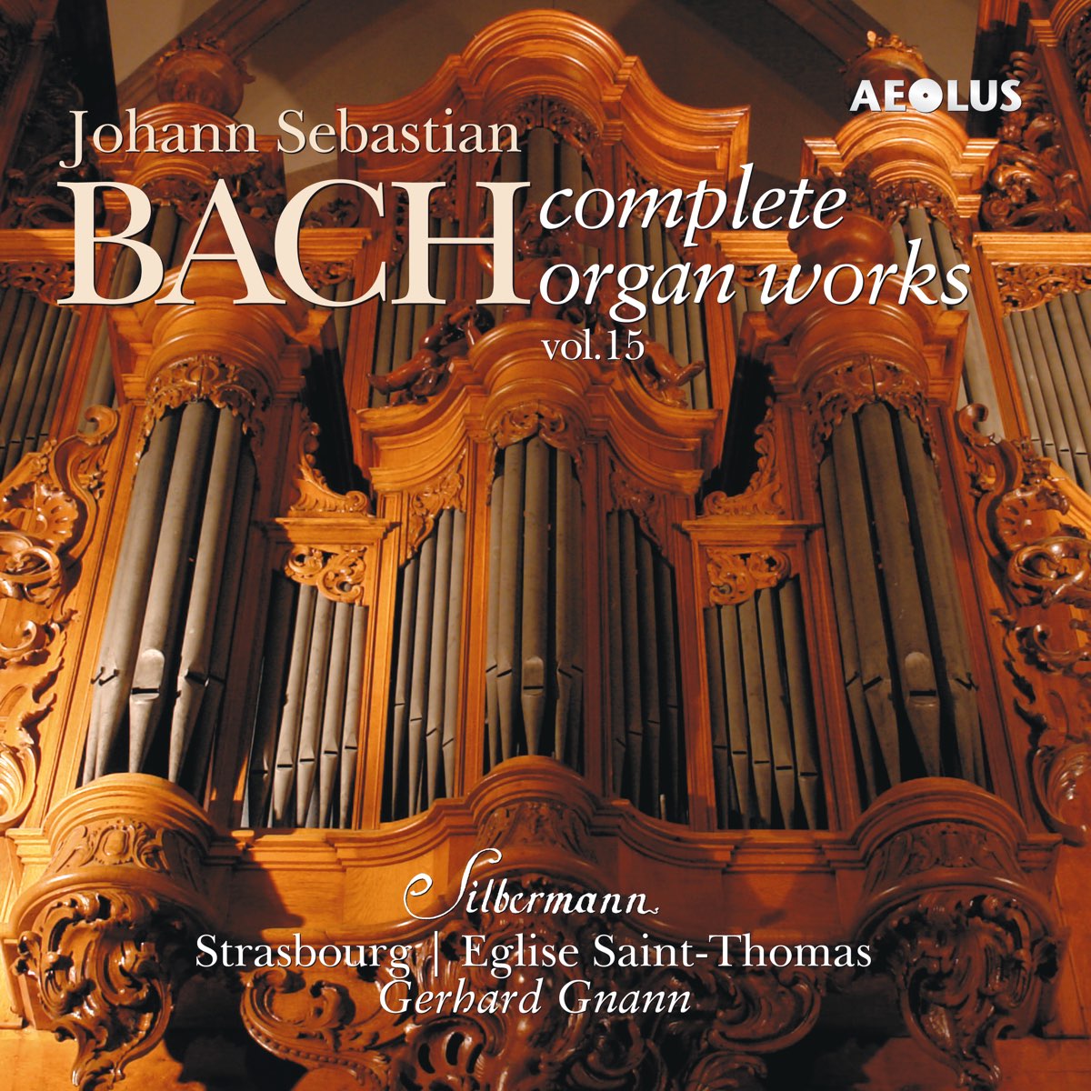 ‎Johann Sebastian Bach: Complete Organ Works played on Silbermann