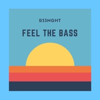 Feel the Bass - Single - R33nght