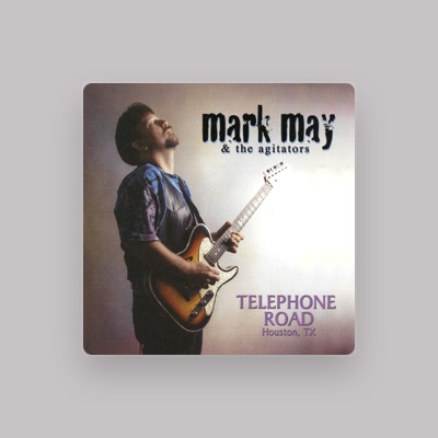 Listen to Mark May, watch music videos, read bio, see tour dates & more!