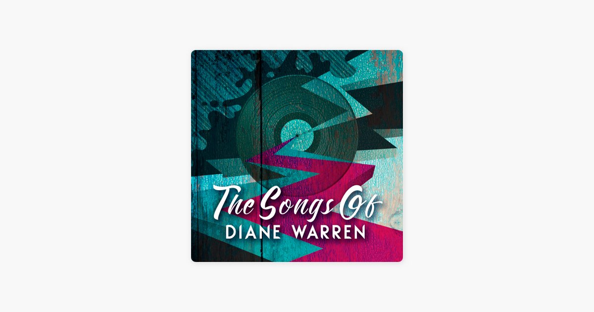 The Songs of Diane Warren - Album by Various Artists - Apple Music