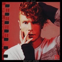 Get Wild - Single - Bentley Jones