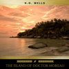 The Island of Doctor Moreau - H.G. Wells