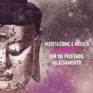 Meditazione e musica buddista per un profondo rilassamento