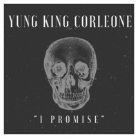 I Promise - Single - Yung King Corleone