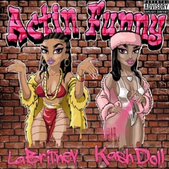 Actin' Funny (feat. Kash Doll) - Single