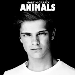 Animals (Remixes) - EP - Martin Garrix