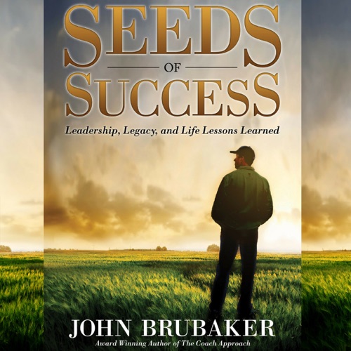 Seeds of Success: Leadership, Legacy, and Life Lessons Learned (Unabridged) cover