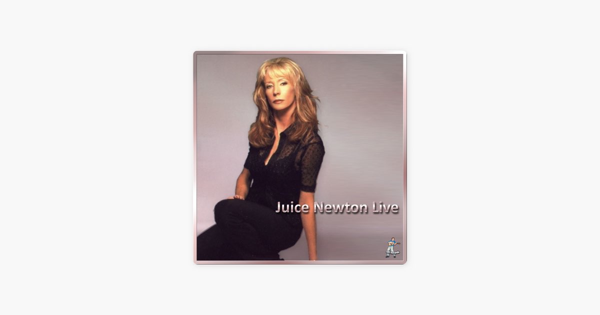 Juice Newton Live - ジュース・ニュートンのアルバム - Apple Music
