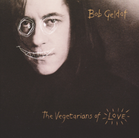 Bob Geldof - Vegetarians of Love artwork