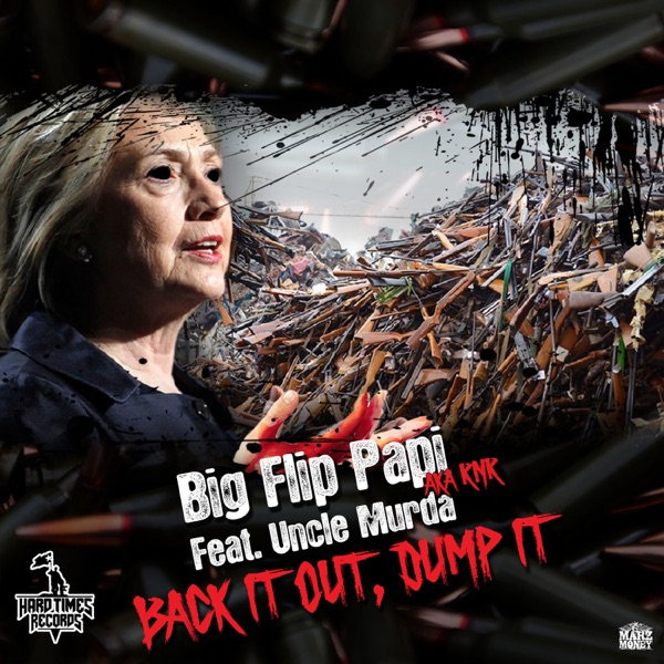 Back It Out, Dump It (feat. Uncle Murda) - Single