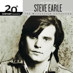 20th Century Masters - The Millennium Collection: Best of Steve Earle - Steve Earle