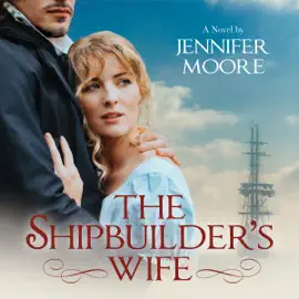 The Shipbuilder’s Wife (Unabridged)