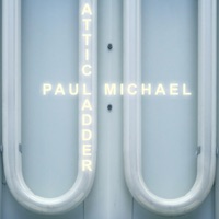 Attic Ladder - Single - Paul Michael