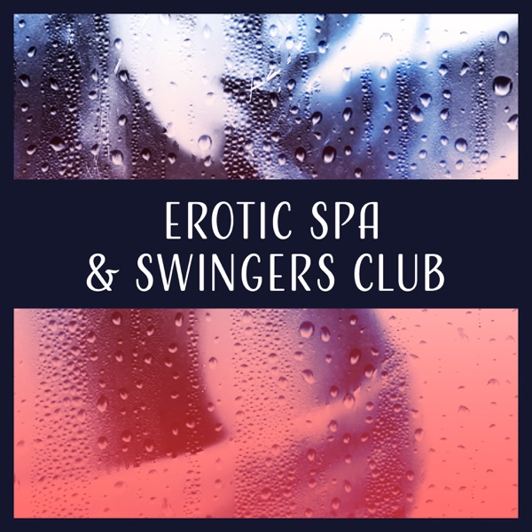 Erotic Spa & Swingers Club - Massage for Couples, Tantra Club, Gentle Touches, Relaxation Room, Sexual Therapy, Neotantra, 69