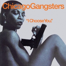Chicago Gangsters - I Choose You