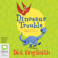 Dick King-Smith - Dinosaur Trouble (Unabridged) artwork