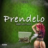 Prendelo (feat. Aldeh G) - Single