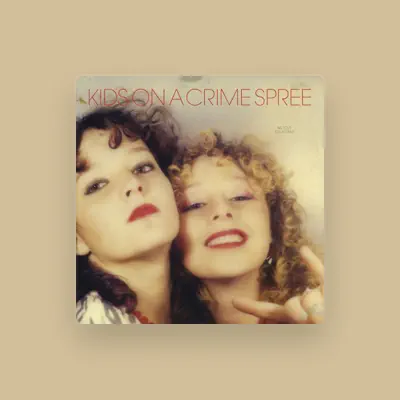 Listen to Kids on a Crime Spree, watch music videos, read bio, see tour dates & more!