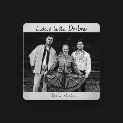 Listen to Ľudová Hudba Dribna, watch music videos, read bio, see tour dates & more!