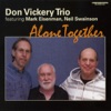 Don Vickery Trio - Blues the Most (feat. Don Vickery, Mark Eisenman & Neil Swainson)