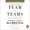 Team of Teams - General Stanley McChrystal, David Silverman, Tantum Collins & Chris Fussell