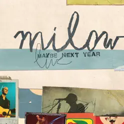 Maybe Next Year (Live) [Bonus Track Version] - Milow