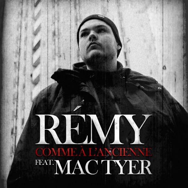 Comme à l'ancienne (feat. Mac Tyer) - Single - Rémy