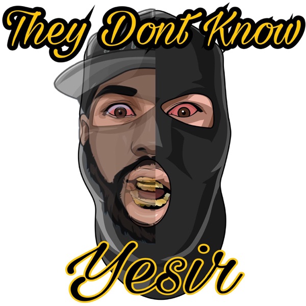 They Dont Know - Single - Yesir