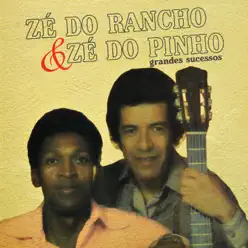 Grandes Sucessos - Zé do Rancho & Zé do Pinho