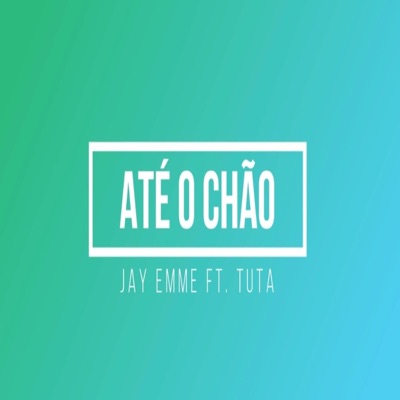 Até o Chão (feat. Tuta) - Single
