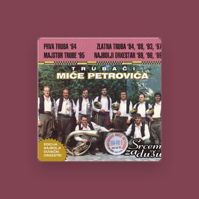 Listen to Trubaci Mice Petrovica, watch music videos, read bio, see tour dates & more!