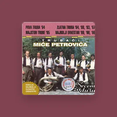 Listen to Trubaci Mice Petrovica, watch music videos, read bio, see tour dates & more!