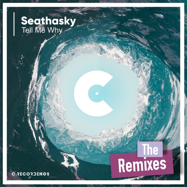 Tell Me Why (The Remixes) - EP