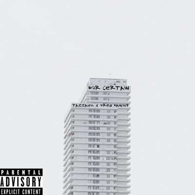 For Certain (feat. Drew Famous) - Single