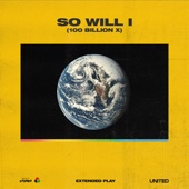 Hillsong UNITED - So Will I (100 Billion X) (Radio Edit)