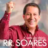Missionário RR Soares - A Volta da Vitória